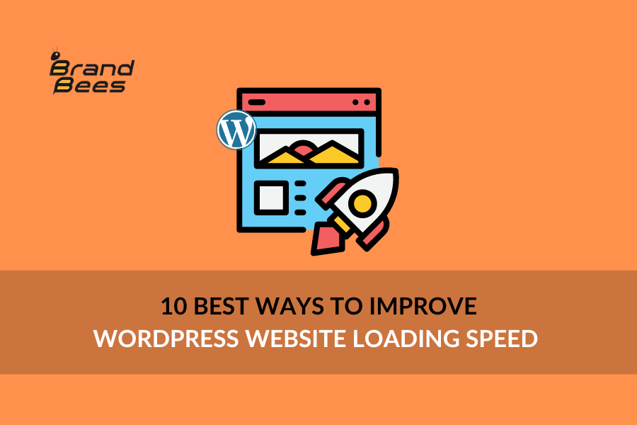 10 Best Ways to Improve WordPress Website Loading Speed