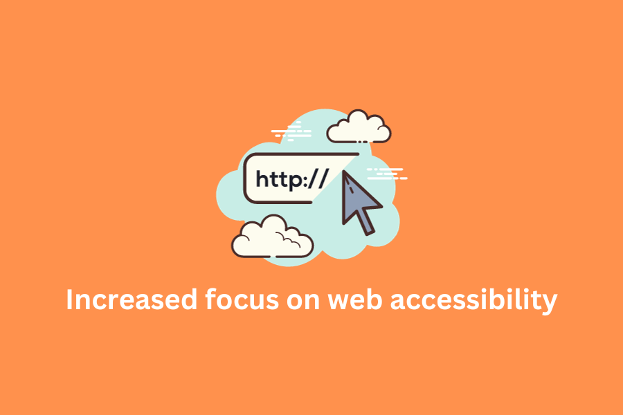 Increased focus on web accessibility