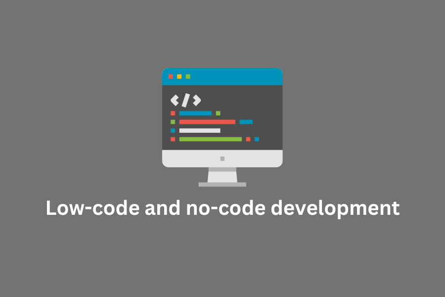 Low-code and no-code development - web trend
