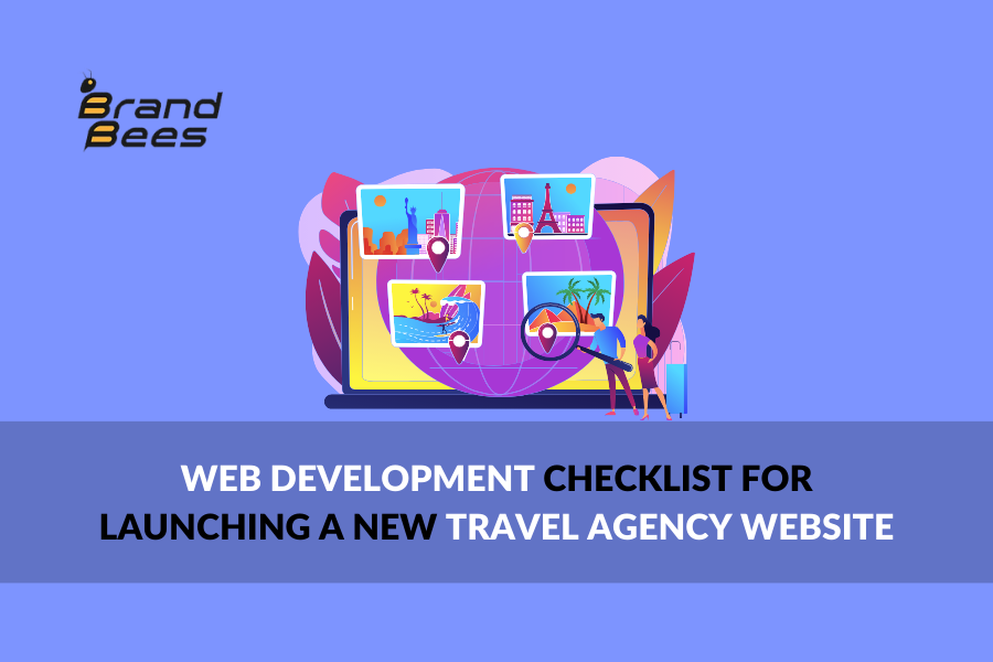 Web Development Checklist for Launching a New Travel Agency Website