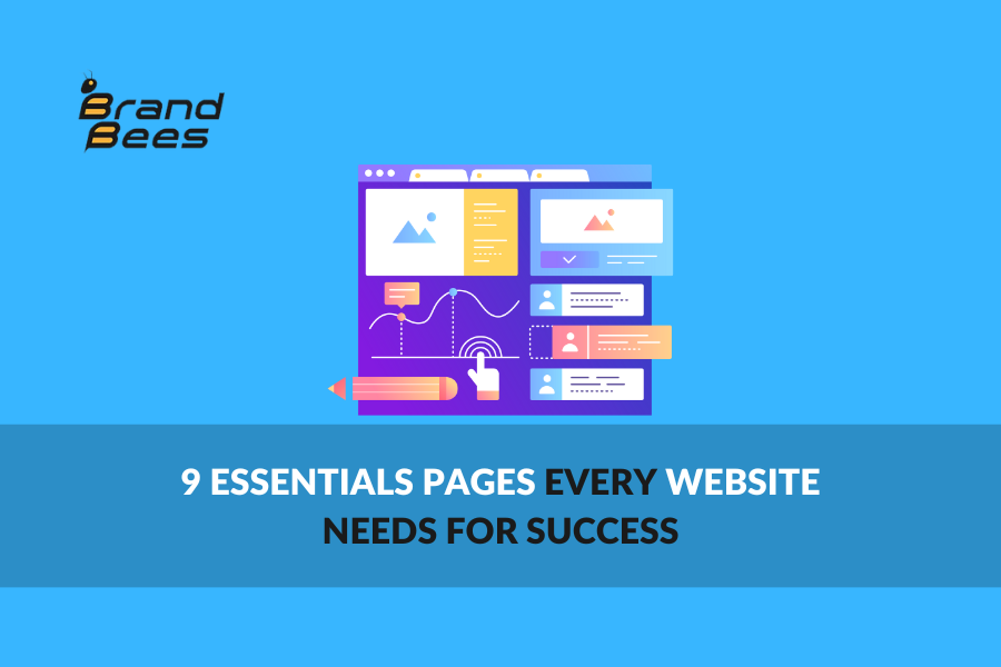 9 Essentials Pages Every Website Needs for Success