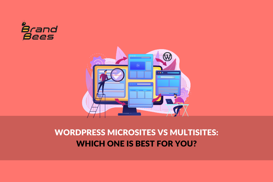 WordPress Microsites vs Multisites: Which One Is Best for You?
